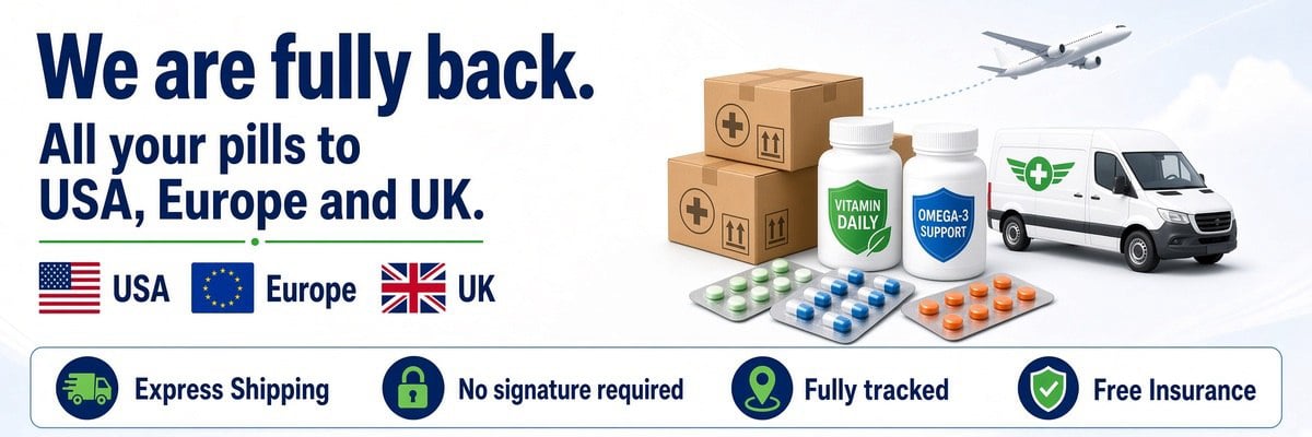 We are fully back. All your pills to USA, Europe and UK. Express shipping, no signature, fully tracked, free insurance.
